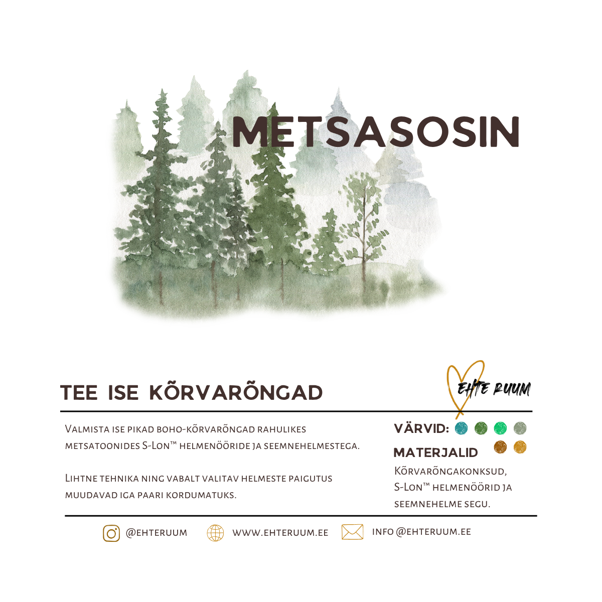 Metsasosin boho-kõrvarõngaste isetegemise komplekt S-Lon Evergreen helmenööridega